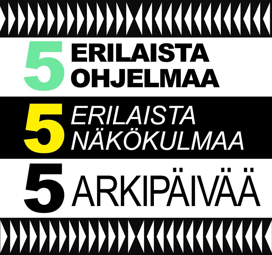 Viisi erilaista ohjelmaa ja näkökulmaa, viisi arkipäivää
