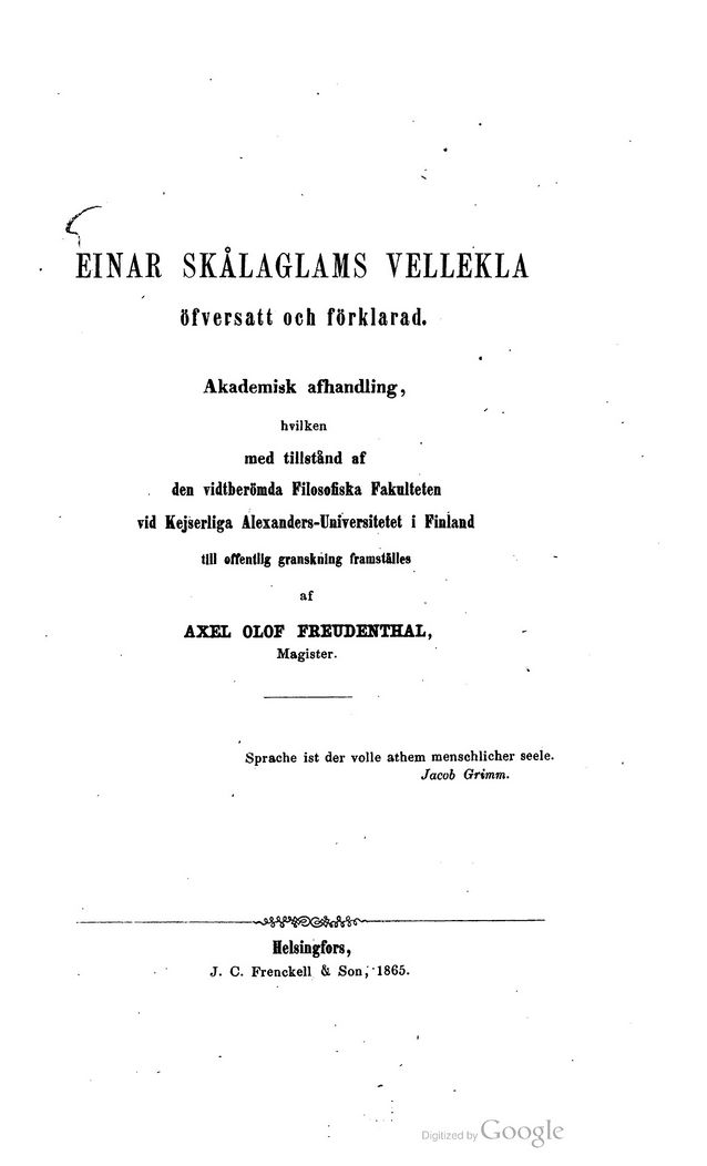 A.O. Freudenthals doktorsavhandling ”Einar Skålaglams Vellekla öfversatt och förklarad” (1865).​