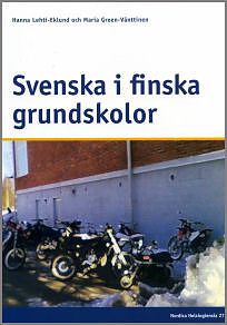 Rapporten ”Svenska i finska grundskolor” behandlar bland annat olika drag i god svenskundervisning.​​