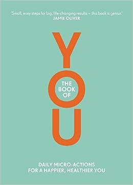 Cover of The Book of YOU: Daily Micro-Actions for a Happier, Healthier You