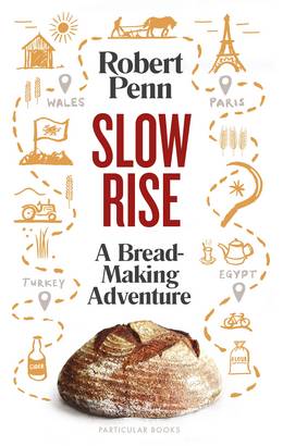 Cover of Slow Rise: A Bread-Making Adventure