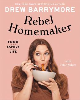 Cover of Rebel Homemaker: Food, Family, Life
