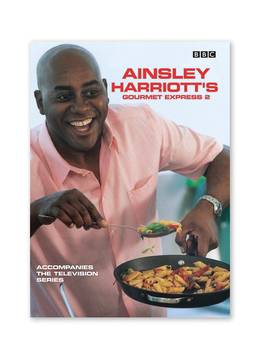 Cover of Ainsley Harriott's Gourmet Express 2