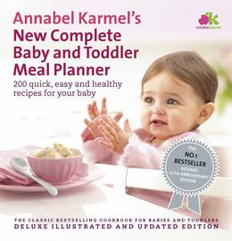 Cover of Annabel Karmel's New Complete Baby & Toddler Meal Planner - 4th Edition