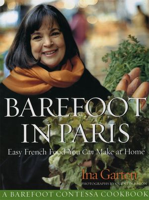 Barefoot Contessa In Paris Easy French Food You Can Make At Home