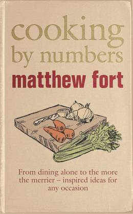 Cover of Cooking by Numbers: From eating alone to the more the merrier - inspired ideas for any occasion