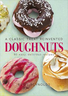 Cover of Doughnuts: A Classic Treat Reinvented – 60 easy, delicious recipes