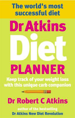 Cover of Dr Atkins Diet Planner: Keep track of your weight loss with this unique carb compani on