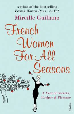 Cover of French Women For All Seasons: A Year of Secrets, Recipes & Pleasure