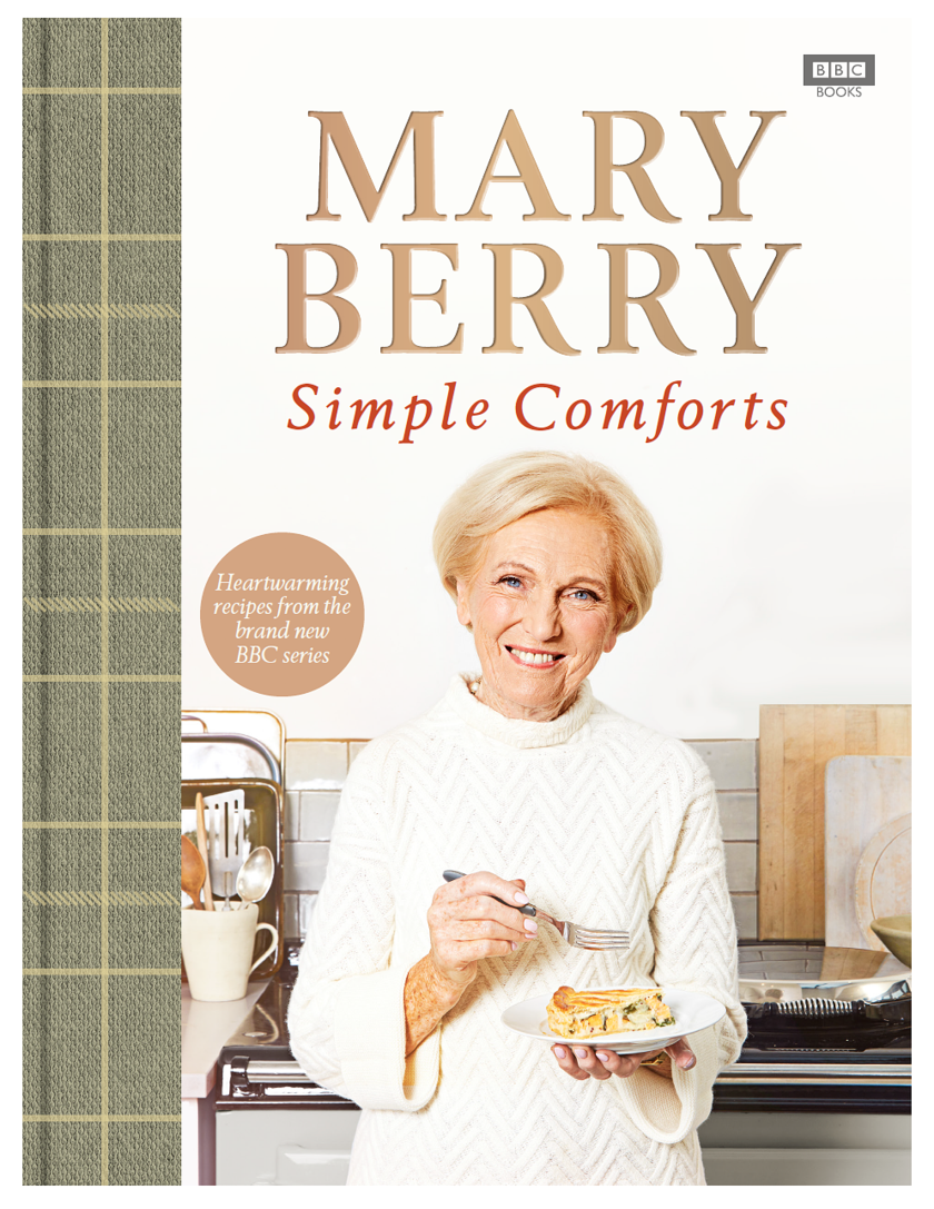 Mary Berry's Simple Comforts cookbook sneak preview The Happy Foodie
