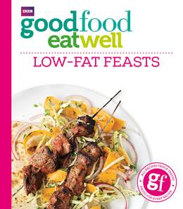 Cover of Good Food Eat Well: Low-Fat Feasts