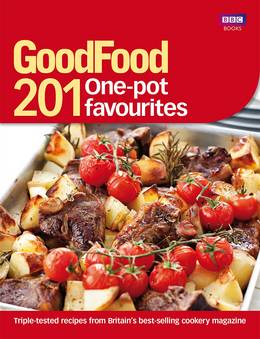 Cover of Good Food: 201 One-pot Favourites
