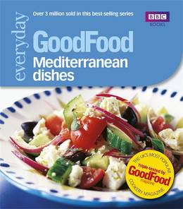 Cover of Good Food: Mediterranean Dishes: Triple-tested Recipes