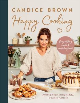 Cover of Happy Cooking: Easy uplifting meals and comforting treats