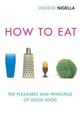 Cover of How To Eat: The Pleasures and Principles of Good Food