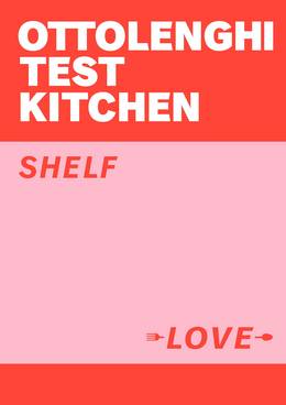 Cover of Ottolenghi Test Kitchen: Shelf Love