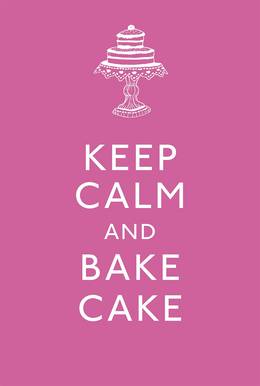 Cover of Keep Calm and Bake Cake