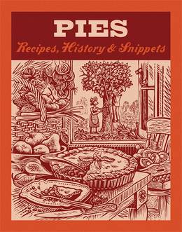 Cover of Pies: Recipes, History, Snippets