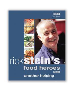 Cover of Rick Stein's Food Heroes: Another Helping