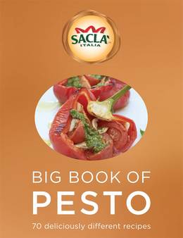 Cover of Sacla' Big Book of Pesto: 70 deliciously different recipes