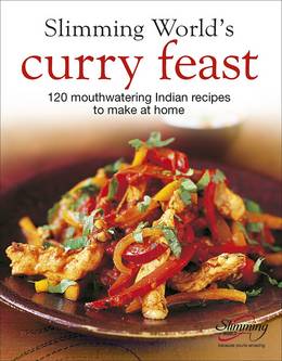 Cover of Slimming World's Curry Feast: 120 mouth-watering Indian recipes to make at home