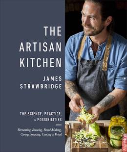 Cover of The Artisan Kitchen: The science, practice and possibilities