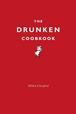 Cover of The Drunken Cookbook