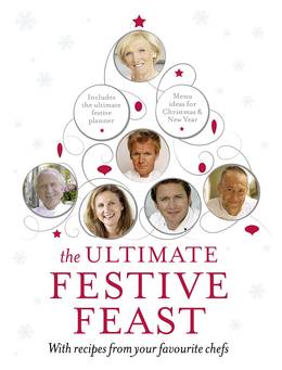Cover of The Ultimate Festive Feast: With recipes from your favourite chefs