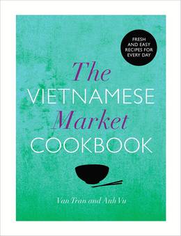 Cover of The Vietnamese Market Cookbook