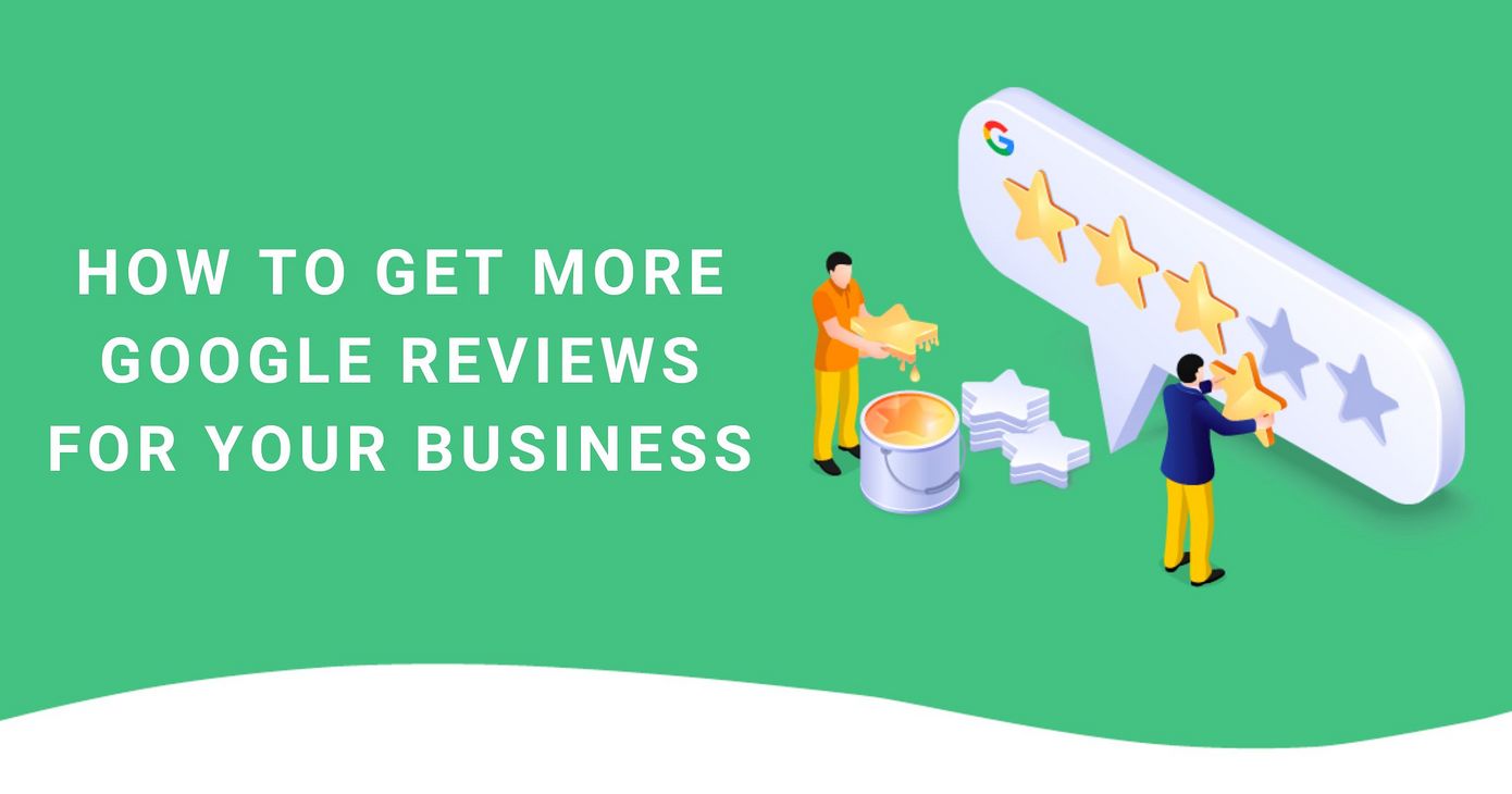 How To Get Google Reviews