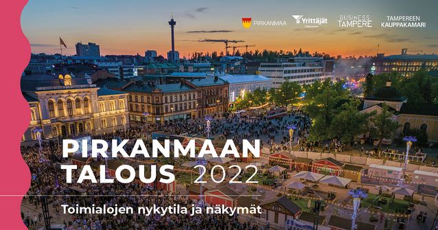 Toimialojen nykytila ja näkymät, Pirkanmaan talous 2022