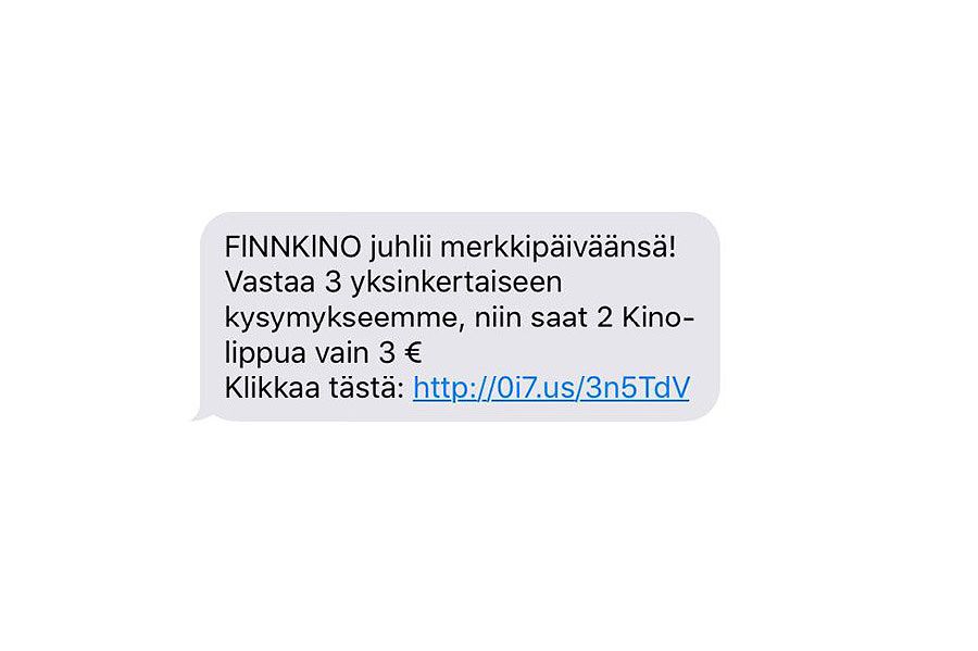 Tältä näyttää viime päivinä tekstiviestillä Finnkinon nimissä lähetetty huijausviesti, jonka linkin avaamisen jälkeen pyydetään luottokorttitietoja. Finnkino varoittaa, ettei sen lähettämissä kampanja- ja mainosviesteissä pyydetä koskaan pankki- tai luottokorttitietoja.