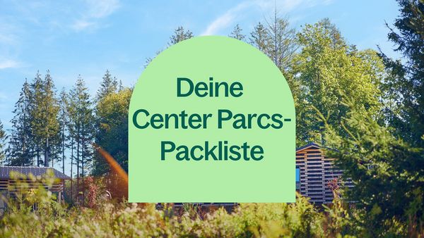 Packliste für deinen Center Parcs-Urlaub