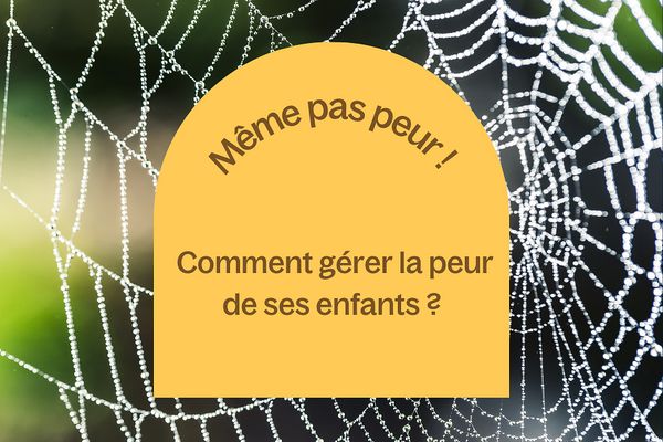 Comment gérer la peur de ses enfants ? 