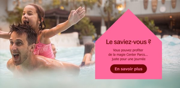 Profitez de la magie Center Parcs juste pour une journée.