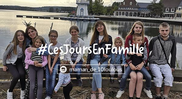 Vivez #CesJoursEnFamille avec Magalie et sa tribu de 10 enfants !