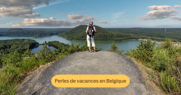 Les 4 joyaux des vacances en Belgique que vous ne connaissez pas